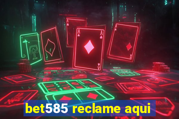 bet585 reclame aqui